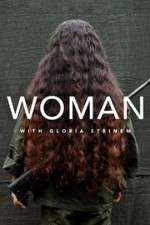 Watch WOMAN with Gloria Steinem Zmovie
