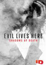 Watch Evil Lives Here: Shadows of Death Zmovie