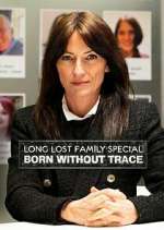 Watch Long Lost Family: Born Without Trace Zmovie