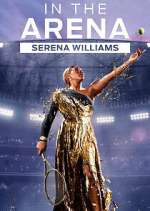 Watch In the Arena: Serena Williams Zmovie