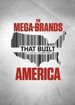 Watch The Mega-Brands That Built America Zmovie