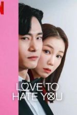 Watch Love to Hate You Zmovie