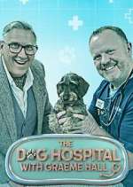 Watch The Dog Hospital with Graeme Hall Zmovie
