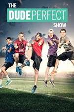 Watch The Dude Perfect Show Zmovie