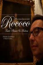 Watch Rococo: Travel, Pleasure, Madness Zmovie