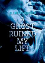 Watch A Ghost Ruined My Life Zmovie