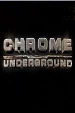 Watch Chrome Underground Zmovie