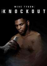 Watch Mike Tyson: The Knockout Zmovie
