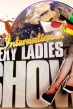 Watch The International Sexy Ladies Show Zmovie