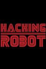 Watch Hacking Robot Zmovie