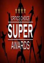 Watch The Critics' Choice Super Awards Zmovie