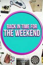 Watch Back in Time for the Weekend Zmovie