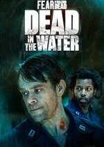 Watch Fear the Walking Dead: Dead in the Water Zmovie