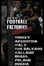 Watch The Real Football Factories International Zmovie