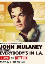 Watch John Mulaney Presents: Everybody's in L.A. Zmovie