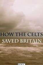 Watch How the Celts Saved Britain Zmovie