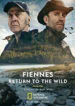 Watch Fiennes: Return to the Wild Zmovie