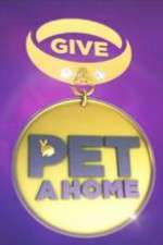 Watch Give a Pet a Home Zmovie