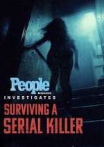 Watch People Magazine Investigates: Surviving a Serial Killer Zmovie