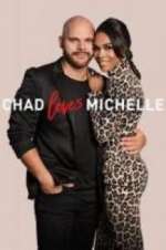 Watch Chad Loves Michelle Zmovie