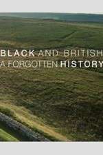 Watch Black & British: A Forgotten History Zmovie