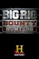 Watch Big Rig Bounty Hunters Zmovie