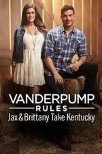 Watch Vanderpump Rules: Jax & Brittany Take Kentucky Zmovie