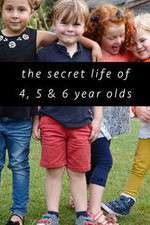Watch The Secret Life of 4, 5 and 6 Year Olds Zmovie