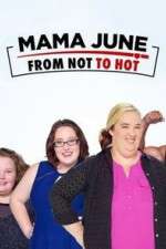 Watch Mama June from Not to Hot Zmovie