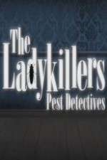 Watch The Ladykillers: Pest Detectives Zmovie