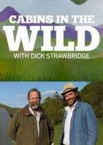 Watch Cabins in the Wild with Dick Strawbridge Zmovie