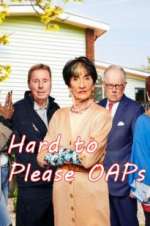 Watch Hard to Please OAPs Zmovie