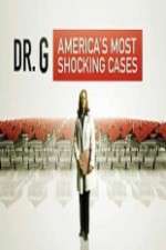 Watch Dr G Americas Most Shocking Cases Zmovie