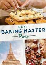 Watch Next Baking Master: Paris Zmovie