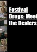 Watch Festival Drugs: Meet the Dealers Zmovie
