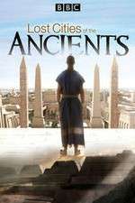 Watch Lost Cities of the Ancients Zmovie