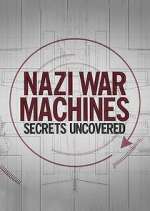 Watch Nazi War Machines: Secrets Uncovered Zmovie
