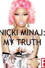 Watch Nicki Minaj My Truth Zmovie