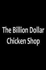 Watch Billion Dollar Chicken Shop Zmovie