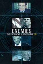 Watch Enemies: The President, Justice & The FBI Zmovie