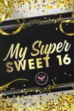 Watch My Super Sweet 16 Zmovie
