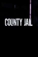 Watch County Jail Zmovie