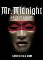 Watch Mr. Midnight: Beware the Monsters Zmovie