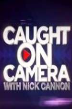Watch Caught on Camera with Nick Cannon Zmovie