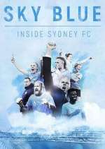 Watch Sky Blue: Inside Sydney FC Zmovie