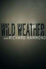 Watch Wild Weather with Richard Hammond Zmovie
