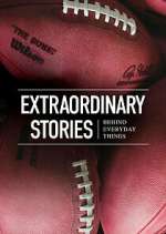 Watch Extraordinary Stories Behind Everyday Things Zmovie