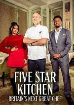 Watch Five Star Kitchen: Britain's Next Great Chef Zmovie