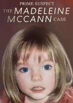 Watch Prime Suspect: The Madeleine McCann Case Zmovie