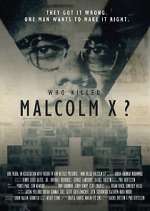 Watch Who Killed Malcolm X? Zmovie